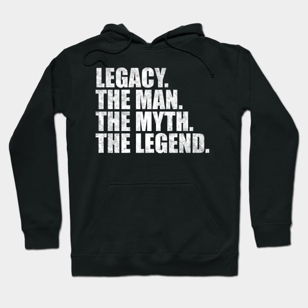 Legacy Legend Legacy Name Legacy given name Hoodie by TeeLogic
